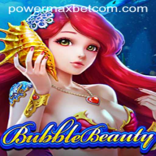 Exploring the Enchanting World of BubbleBeauty: A Guide to Mastering Power Max Bet
