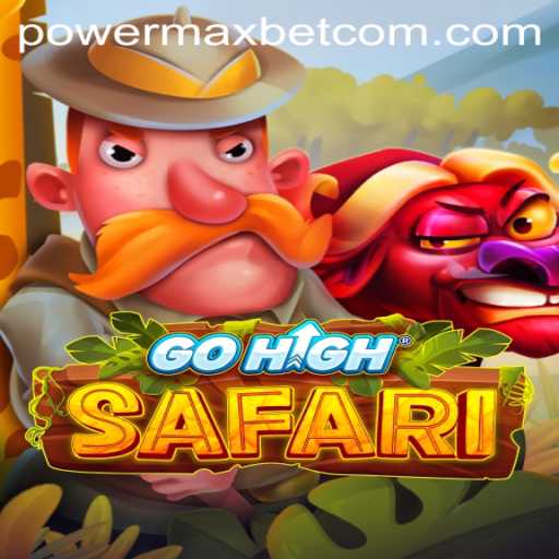 Explore the Wild Adventure: GoHighSafari and the Power Max Bet