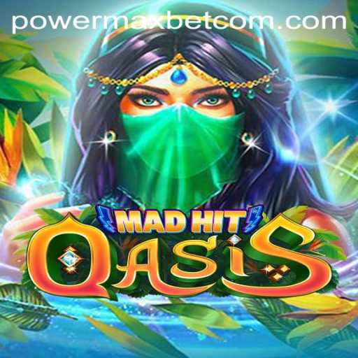 Exploring MadHitOasis: The Thrilling Adventure of Power Max Betting